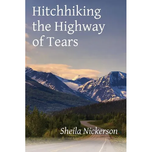 Hitchhiking the Highway of Tears - Paperback
