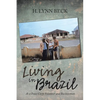 Living in Brazil: As a Peace Corps Volunteer and Businessman - Paperback