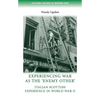 Experiencing War as the 'Enemy Other': Italian Scottish Experience in World War II - Paperback