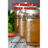 The Power of Bone Broth: How to Improve Health, Lose Pounds, Fight Aging and Boost Beauty In just 7 days - Paperback