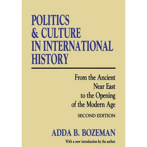 Politics and Culture in International History: From the Ancient Near East to the Opening of the Modern Age - Paperback