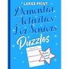 Dementia Activities For Seniors Puzzles: Dementia Gifts: To Keep The Brain Sharp & Active With Puzzles (Bonus 52 Week Remembering Journal Inside) - Paperback