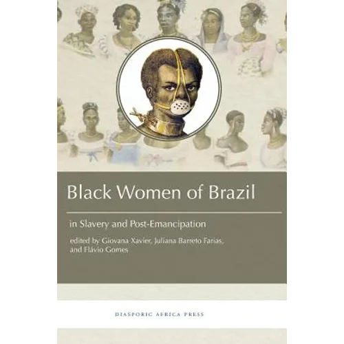 Black Women in Brazil in Slavery and Post-Emancipation - Paperback