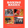 Boxing Basics: The Techniques and Knowledge Needed to Excel in the Sport of Boxing - Paperback