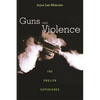 Guns and Violence: The English Experience - Paperback