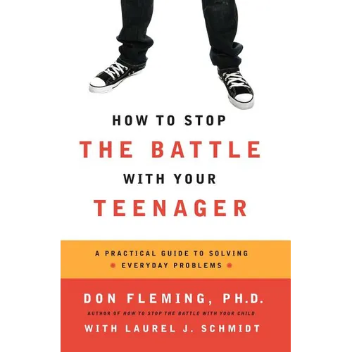 How to Stop the Battle with Your Teenager - Paperback