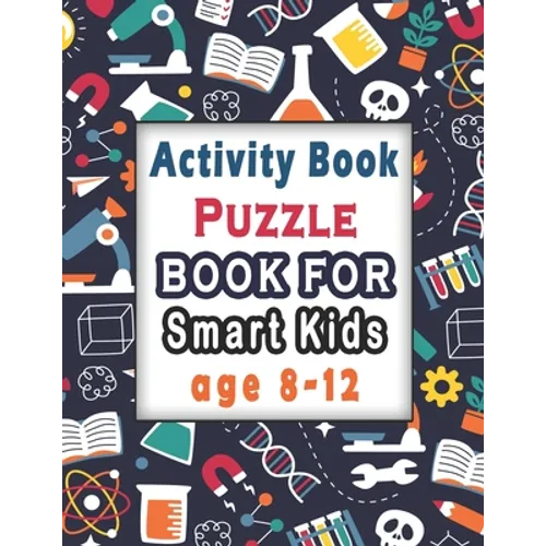Puzzle books for smart kids age 8-12: Activity Book for kids, Over 100 Mixed Brain Games for kids - Word search, Sudoku, Word Scramble, Tic tac toe an - Paperback