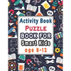 Puzzle books for smart kids age 8-12: Activity Book for kids, Over 100 Mixed Brain Games for kids - Word search, Sudoku, Word Scramble, Tic tac toe an - Paperback