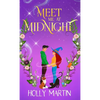 Meet Me at Midnight: An uplifting witchy romantic comedy that's gorgeously enchanting and utterly magical - Hardcover