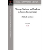 Writing, Teachers, and Students in Graeco-Roman Egypt - Paperback