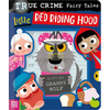 True Crime Fairy Tales Little Red Riding Hood - Board Book
