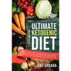Ultimate Keto Cookbook: The Ultimate Ketogenic Diet - Lose 30 Pounds in 30 Days through the 10 Day Cleanse, Intermittent Fasting, Keto Meal Plan, and - Paperback