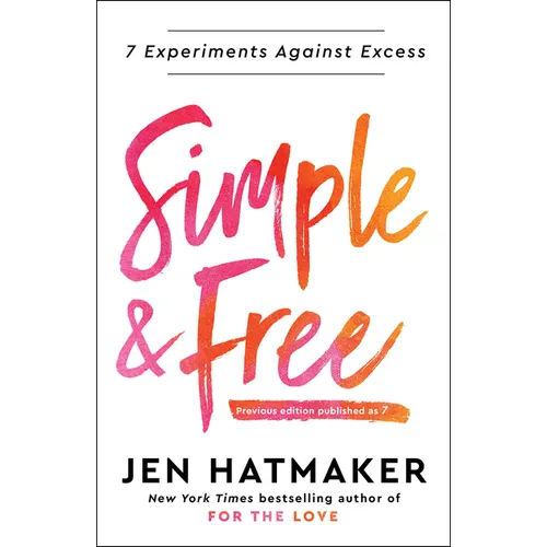 Simple and Free: 7 Experiments Against Excess - Paperback