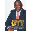 Business Character Matters: The Ten Habits of Highly Successful Managers - Paperback
