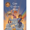 Cam Creates A Hero: Growth Mindset Book For Kids - Hardcover