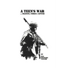 A Teen's War: Training, Combat, Capture - Paperback
