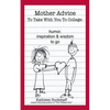 Mother Advice To Take With You To College: Humor, Inspiration and Wisdom To Go - Paperback