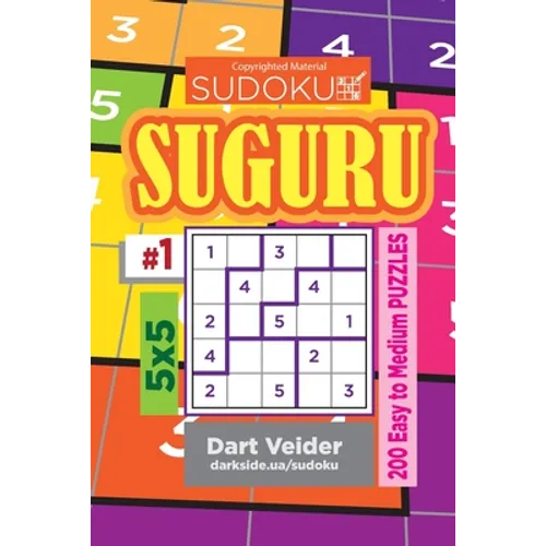 Sudoku Suguru - 200 Easy to Medium Puzzles 5x5 (Volume 1) - Paperback