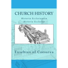 Church history: Historia Ecclesiastica or Historia Ecclesiae - Paperback