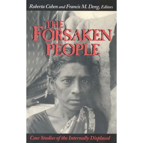 The Forsaken People: Case Studies of the Internally Displaced - Paperback