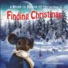 Finding Christmas: A Mouse in Search of Christmas - Paperback