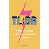 Tl;dr: A Very Brief Guide to Reading and Writing in University - Paperback