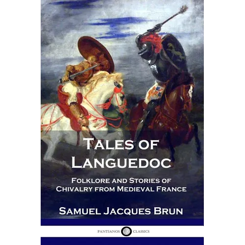 Tales of Languedoc: Folklore and Stories of Chivalry from Medieval France - Paperback