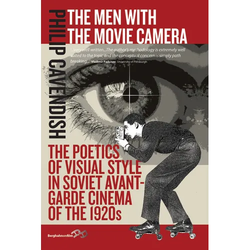 The Men with the Movie Camera: The Poetics of Visual Style in Soviet Avant-Garde Cinema of the 1920s - Paperback