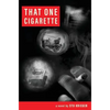 That One Cigarette - Hardcover
