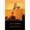 Low Temples: The James Downs Book of Poems - Paperback