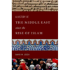 A History of the Middle East Since the Rise of Islam: From the Prophet Muhammad to the 21st Century - Paperback