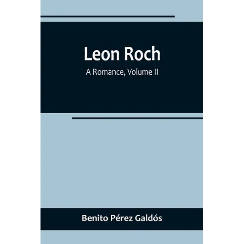Leon Roch: A Romance, Volume II - Paperback