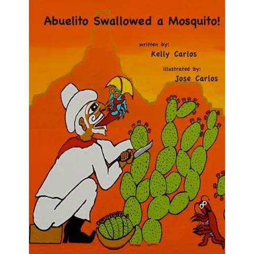 Abuelito Swallowed a Mosquito! - Paperback