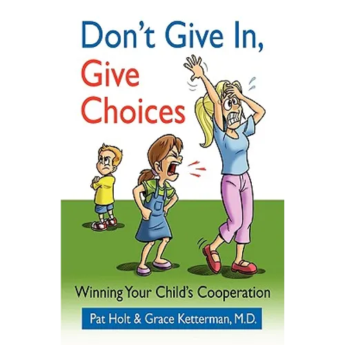 Don't Give in, Give Choices - Paperback