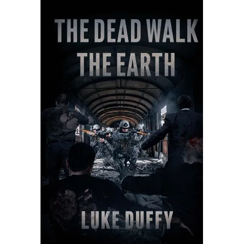 The Dead Walk The Earth - Paperback