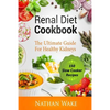 Renal Diet Cookbook: The Ultimate Guide For Healthy Kidneys - 150 Slow Cooker Recipes - Paperback
