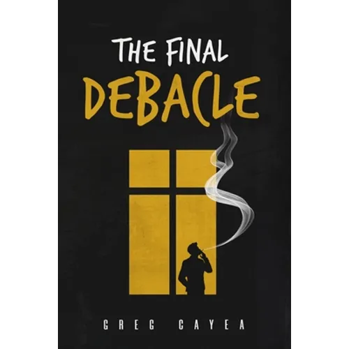 The Final Debacle - Paperback