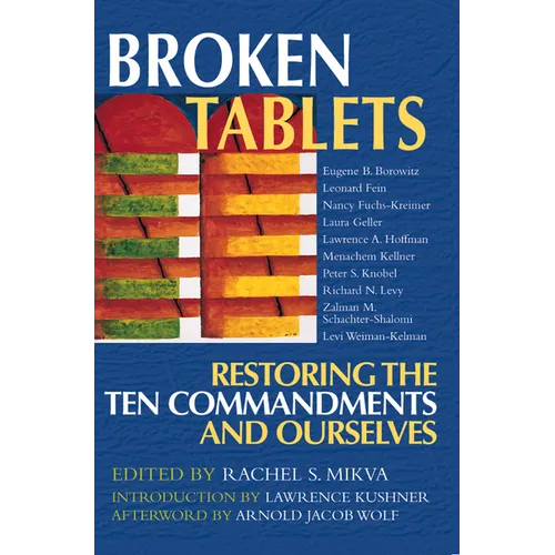 Broken Tablets: Restoring the Ten Commandments and Ourselves - Paperback