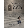 An Alcoholic's Journey to God: 366 Daily Devotional Read - Paperback