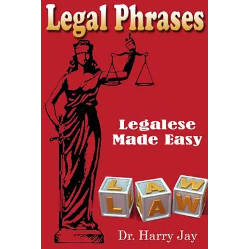 Legal Phrases: Legalese Made easy - Paperback