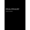 Final Finalist - Hardcover