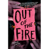 Out of the Fire - Hardcover