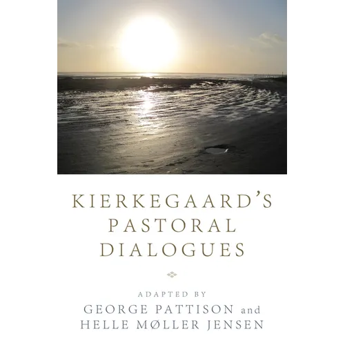 Kierkegaard's Pastoral Dialogues - Hardcover