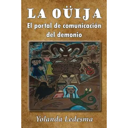 La ouija: El portal de comunicacion del demonio - Paperback