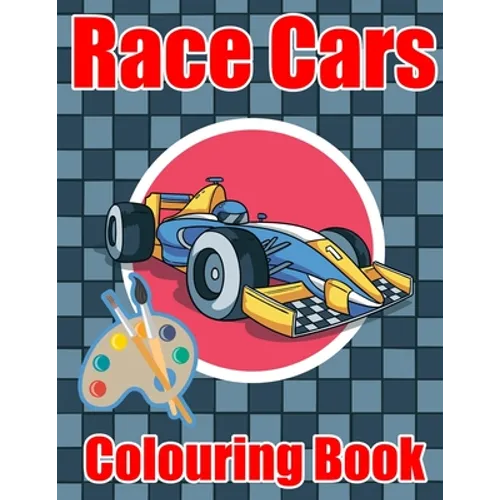 Race Cars Colouring Book: Super Cars Colouring Book for Children - Paperback