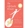 The LifeQuake Miracle: Awakening to Your True Purpose in Times of Personal and Global Upheaval - Paperback