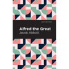 Alfred the Great - Hardcover