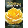 Testosterone Higher Than IQ: Why Men Are Unnecessarily Aggressive, Destructive and Die Early - Paperback