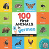 100 first animals in german: Bilingual picture book for kids: english / german with pronunciations - Paperback