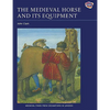 The Medieval Horse and Its Equipment, c.1150-c.1450 - Paperback